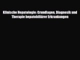 [PDF] Klinische Hepatologie: Grundlagen Diagnosik und Therapie hepatobiliärer Erkrankungen