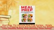 Download  Meal Prep The Ultimate Meal Prep Recipes  Simple Guide To Prepping Quick And Healthy PDF Full Ebook
