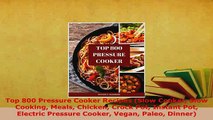 Download  Top 800 Pressure Cooker Recipes Slow Cooker Slow Cooking Meals Chicken Crock Pot Instant Read Online