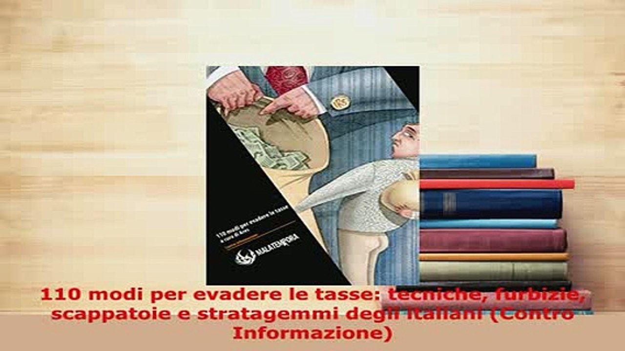PDF  110 modi per evadere le tasse tecniche furbizie scappatoie e stratagemmi degli italiani Read Online