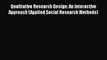 [Read book] Qualitative Research Design: An Interactive Approach (Applied Social Research Methods)