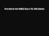 Download First Aid for the USMLE Step 2 CS Fifth Edition PDF Free