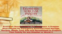 PDF  Economic Survival Pantry for Beginners A Prepper Moms Guide for Emergency Essential Food Download Online