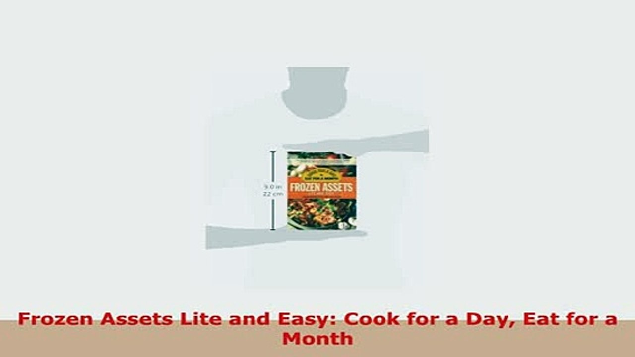 PDF  Frozen Assets Lite and Easy Cook for a Day Eat for a Month Read Full Ebook