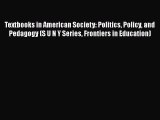 [Read book] Textbooks in American Society: Politics Policy and Pedagogy (S U N Y Series Frontiers