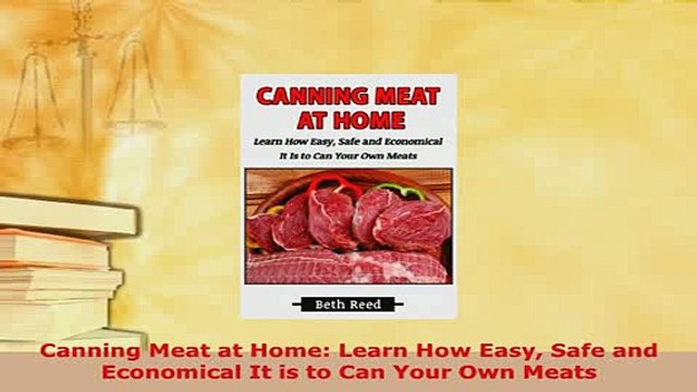 Download Canning Meat at Home Learn How Easy Safe and Economical It is to Can Your Own Meats Read Online