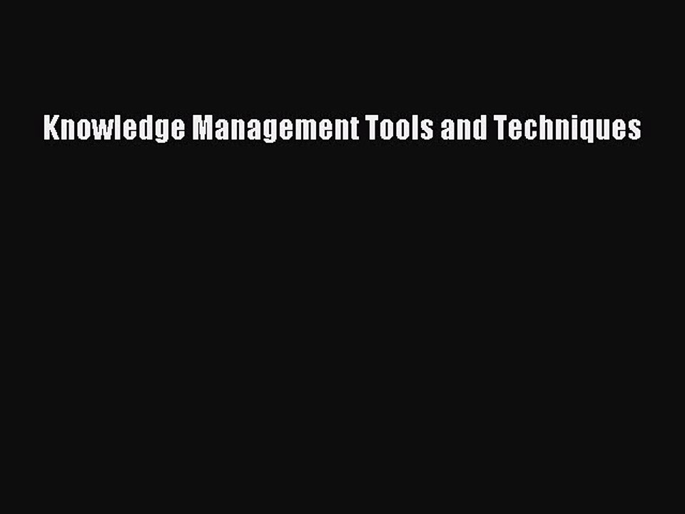 Download Knowledge Management Tools and Techniques Free Books