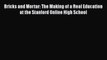 [Read book] Bricks and Mortar: The Making of a Real Education at the Stanford Online High School