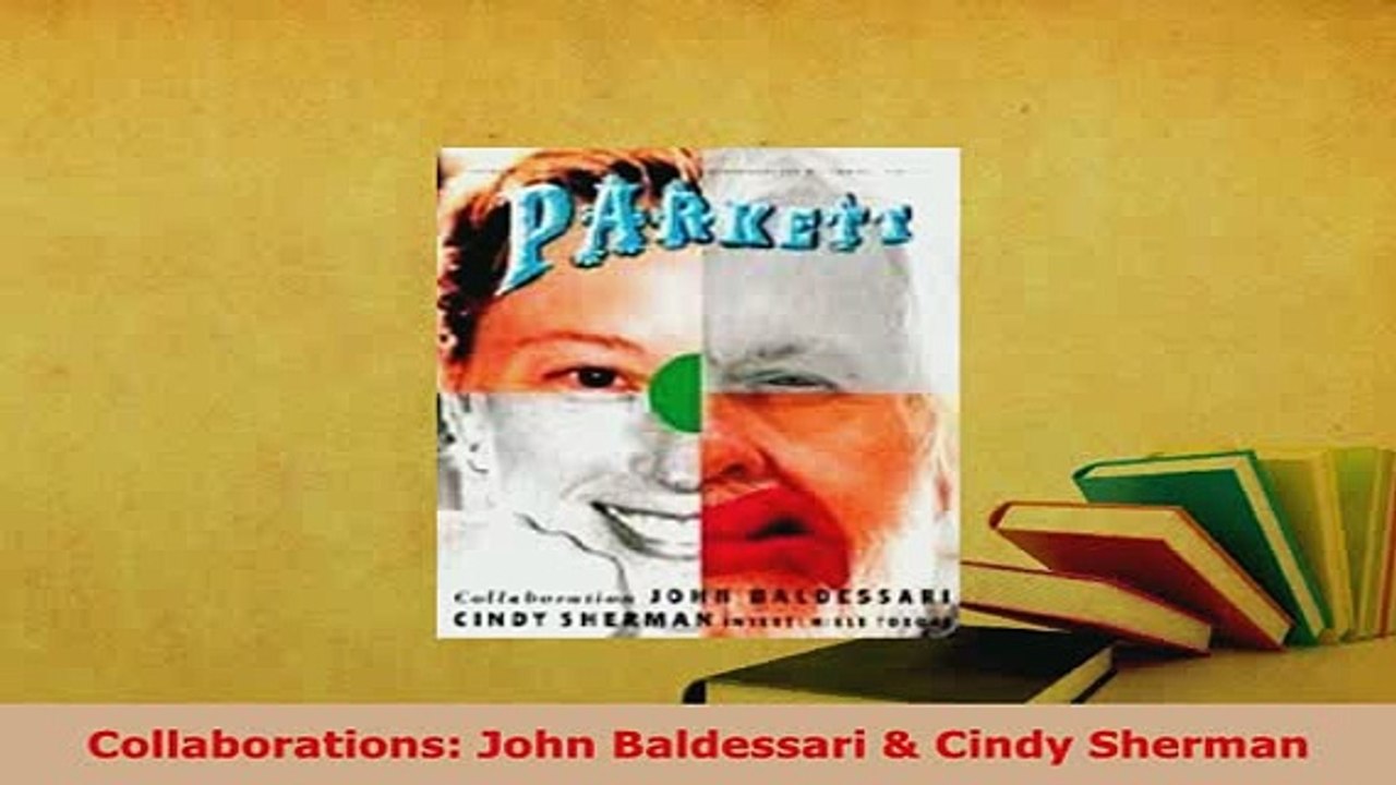 Download  Collaborations John Baldessari  Cindy Sherman PDF Full Ebook