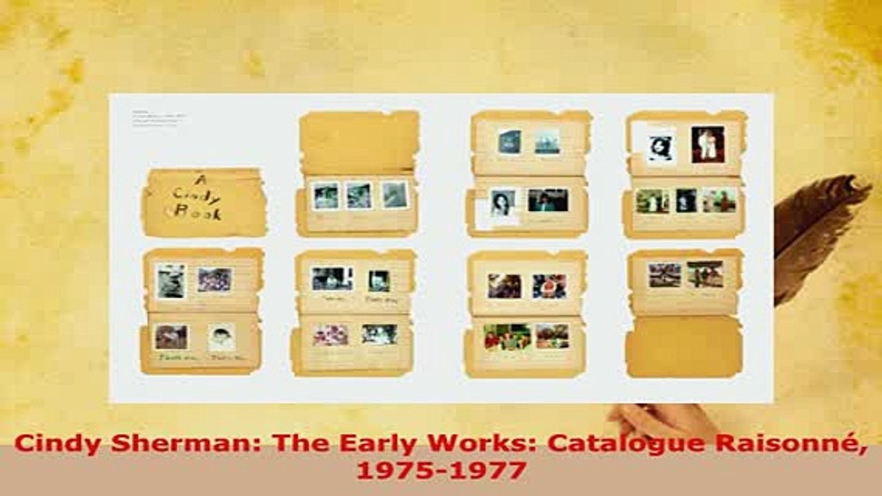 Download  Cindy Sherman The Early Works Catalogue Raisonné 19751977 Free Books