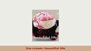 Download  Icecream beautiful life PDF Full Ebook