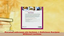 PDF  Recetas sabrosas sin lactosa  Delicious Recipes Without Lactose PDF Online