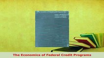 Download  The Economics of Federal Credit Programs Download Full Ebook