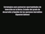 Download Estrategias para potenciar oportunidades de inversión en la Bolsa: Estudio del grado