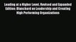 [Read PDF] Leading at a Higher Level Revised and Expanded Edition: Blanchard on Leadership