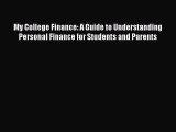 [Read book] My College Finance: A Guide to Understanding Personal Finance for Students and