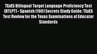 [Read book] TExES Bilingual Target Language Proficiency Test (BTLPT) - Spanish (190) Secrets