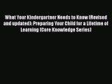 [Read book] What Your Kindergartner Needs to Know (Revised and updated): Preparing Your Child