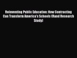 [Read book] Reinventing Public Education: How Contracting Can Transform America's Schools (Rand