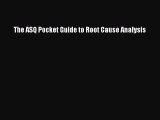 [Read PDF] The ASQ Pocket Guide to Root Cause Analysis Ebook Free