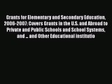 [Read book] Grants for Elementary and Secondary Education 2006-2007: Covers Grants in the U.S.