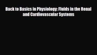 [PDF] Back to Basics in Physiology: Fluids in the Renal and Cardiovascular Systems Download