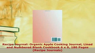 Download  Recipe Journal Organic Apple Cooking Journal Lined and Numbered Blank Cookbook 6 x 9 180 Download Online