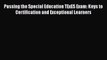 [Read book] Passing the Special Education TExES Exam: Keys to Certification and Exceptional