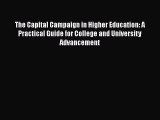 [Read book] The Capital Campaign in Higher Education: A Practical Guide for College and University