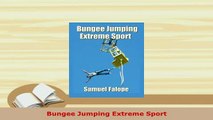 PDF  Bungee Jumping Extreme Sport Download Online