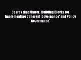 [Read book] Boards that Matter: Building Blocks for Implementing Coherent Governance' and Policy