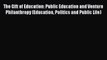 [Read book] The Gift of Education: Public Education and Venture Philanthropy (Education Politics