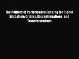 [Read book] The Politics of Performance Funding for Higher Education: Origins Discontinuations