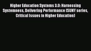 [Read book] Higher Education Systems 3.0: Harnessing Systemness Delivering Performance (SUNY
