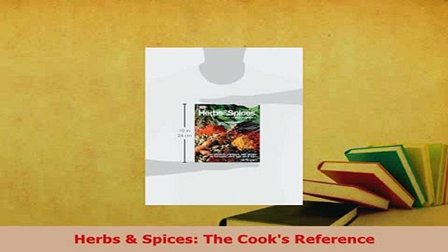 PDF Herbs Spices The Cooks Reference PDF Online