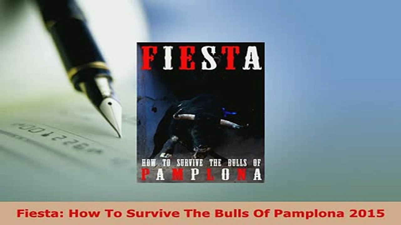 PDF  Fiesta How To Survive The Bulls Of Pamplona 2015  EBook