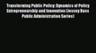 [Read book] Transforming Public Policy: Dynamics of Policy Entrepreneurship and Innovation