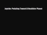 PDF Joyride: Pedaling Toward A Healthier Planet Free Books