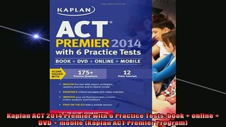 READ book  Kaplan ACT 2014 Premier with 6 Practice Tests book  online  DVD  mobile Kaplan ACT Full EBook