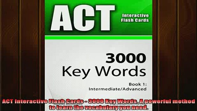 READ book ACT Interactive Flash Cards 3000 Key Words A powerful method to learn the vocabulary Full Free