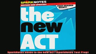 Free Full PDF Downlaod  SparkNotes Guide to the New ACT SparkNotes Test Prep Full Free