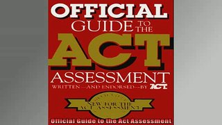 READ book  Official Guide to the Act Assessment Full Free