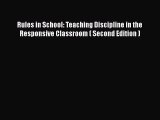 [Read book] Rules in School: Teaching Discipline in the Responsive Classroom ( Second Edition