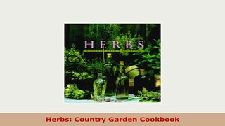 Download  Herbs Country Garden Cookbook PDF Full Ebook