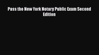 [Read book] Pass the New York Notary Public Exam Second Edition [PDF] Full Ebook