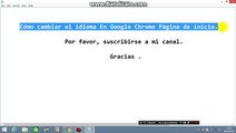 Cómo cambiar el idioma En Google Chrome Página de inicio