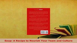 PDF  Soup A Recipe to Nourish Your Team and Culture Download Online