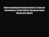 [Read book] Understanding the European Union: A Concise Introduction Fourth Edition (European