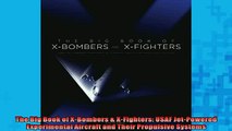 Free PDF Downlaod  The Big Book of XBombers  XFighters USAF JetPowered Experimental Aircraft and Their  BOOK ONLINE