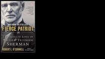 Fierce Patriot: The Tangled Lives of William Tecumseh Sherman by Robert L. O'Connell